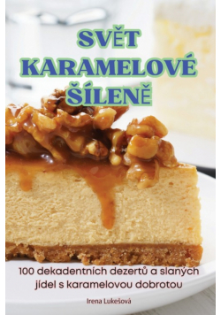 Svět Karamelové Šíleně