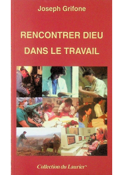 Rencontrer Dieu dans le travail