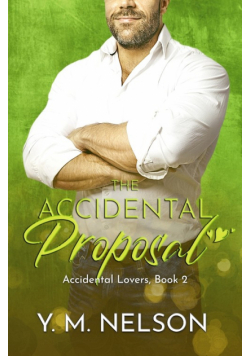 The Accidental Proposal