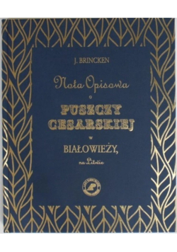 Nota Opisowa O Puszczy Cesarskiej W Białowieży na Litwie