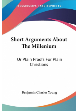 Short Arguments About The Millenium