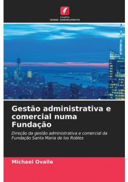 Gestão administrativa e comercial numa Fundação