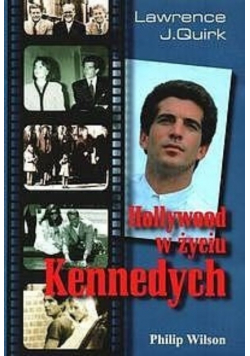 Hollywood w życiu Kennedych
