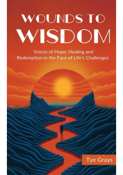Wounds to Wisdom ﻿