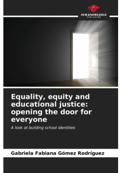 Equality, equity and educational justice