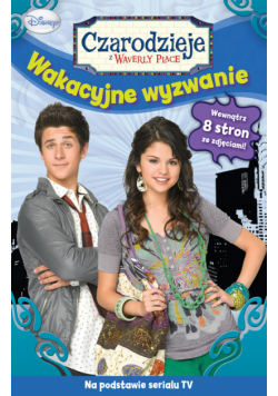 Czarodzieje z Waverly Place Wakacyjne wyzwanie