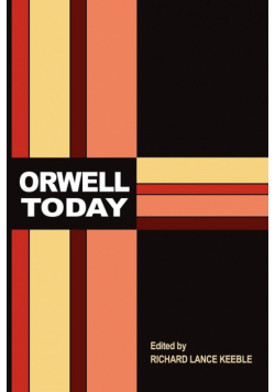 Orwell Today
