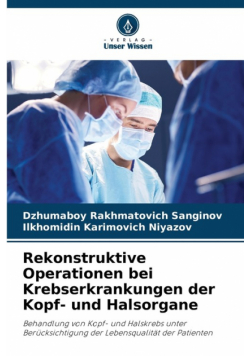 Rekonstruktive Operationen bei Krebserkrankungen der Kopf- und Halsorgane