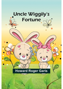 Uncle Wiggily's Fortune