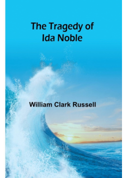The Tragedy of Ida Noble