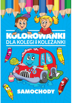 Kolorowanki dla kolegi i koleżanki Samochody