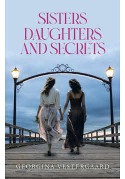 Sisters Daughters and Secrets