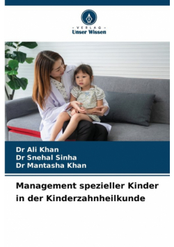 Management spezieller Kinder in der Kinderzahnheilkunde