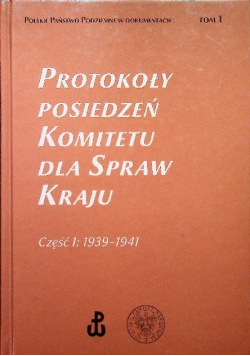 Protokoły posiedzeń komitetu dla spraw kraju Tom I