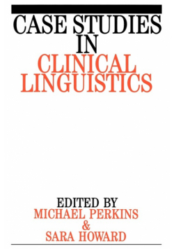 Case Studies in Clinical Linguistics