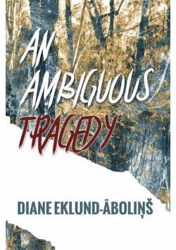 An Ambiguous Tragedy