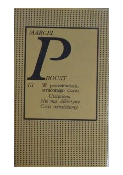 W poszukiwaniu straconego czasu , Tom III