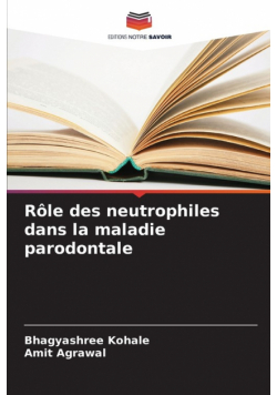 Rôle des neutrophiles dans la maladie parodontale