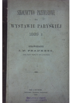 Szkolnictwo przemysłowa na wystawie paryskiej,1890r.