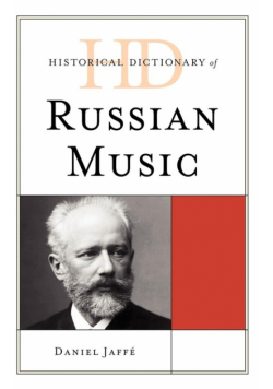Historical Dictionary of Russian Music