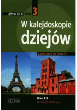 W kalejdoskopie dziejów 3 Historia Podręcznik Wiek XIX