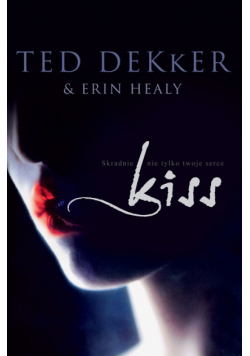 Ted Dekker - Kiss