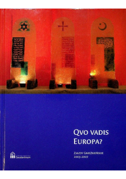 Quo vadis Europa Zjazdy Gnieźnieńskie 2003 2007