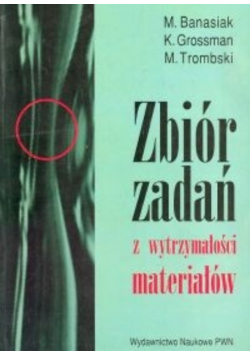 Zbiór zadań z wytrzymałości materiałów