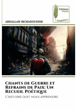 Chants de Guerre et Refrains de Paix