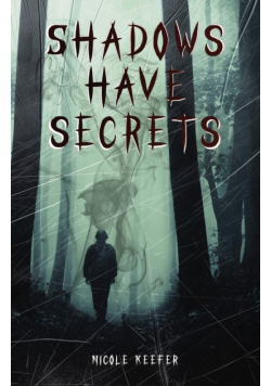 Shadows have Secrets