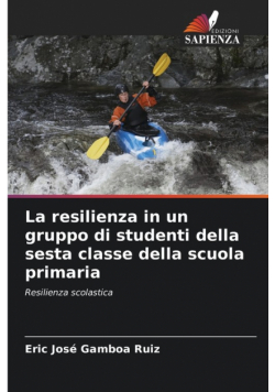 La resilienza in un gruppo di studenti della sesta classe della scuola primaria