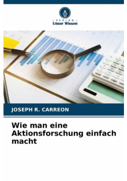 Wie man eine Aktionsforschung einfach macht