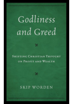 Godliness and Greed