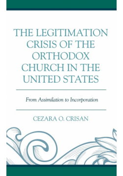 The Legitimation Crisis of the Orthodox Church in the United States