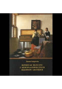 Repertuar Muzyczny 17 Wiecznych Rękopisów Gdańskich