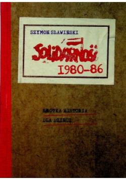 Solidarność 1980 1986 Krótka historia dla dzieci