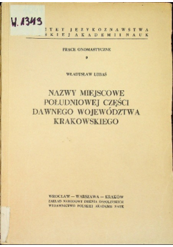 Nazwy miejscowe południowej części dawnego województwa krakowskiego