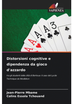 Distorsioni cognitive e dipendenza da gioco d'azzardo