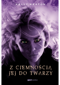 Z ciemnością jej do twarzy