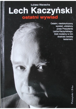 Lech Kaczyński ostatni wywiad