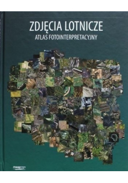 Zdjęcia Lotnicze. Atlas Fotointerpretacyjny Kozak
