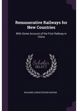 Remunerative Railways for New Countries
