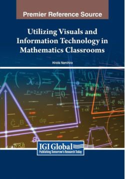 Utilizing Visuals and Information Technology in Mathematics Classrooms