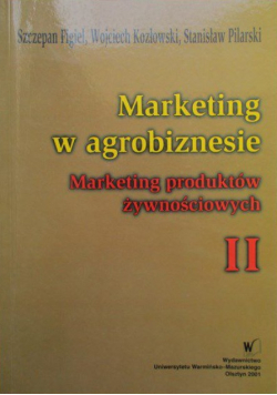 Marketing w agrobiznesie, Tom II