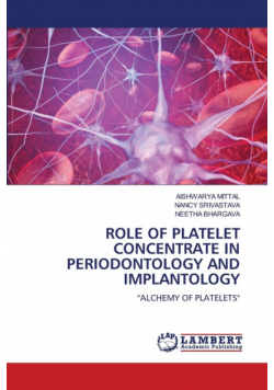 Role Of Platelet Concentrate In Periodontology And Implantology