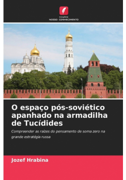 O espaço pós-soviético apanhado na armadilha de Tucídides