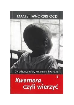 Kwemera,czyli wierzyć