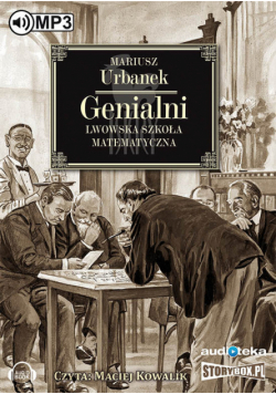 Genialni Lwowska szkoła matematyczna