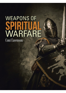 Weapons of Spiritual Warfare