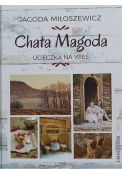 Chata Magoda Ucieczka na wieś